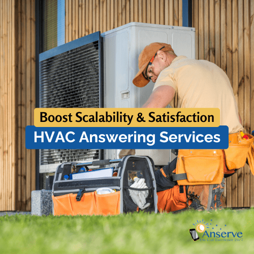 Boost Scalability & Satisfaction with HVAC Answering Services